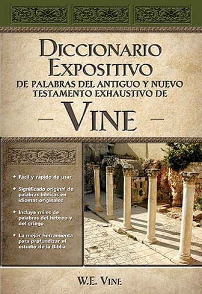 DICCIONARIO EXPOSITIVO DE PALABRAS DEL AT Y NT / EXHAUSTIVO DE VINE