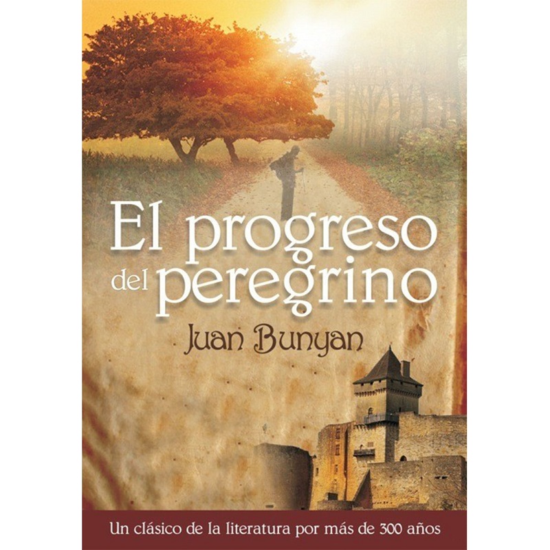 EL PROGRESO DEL PEREGRINO [MUNDO HISPANO]
