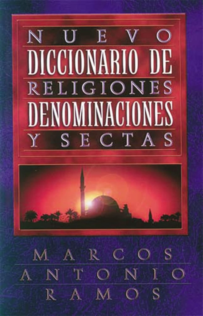NUEVO DICCIONARIO DE RELIGIONES: DENOMINACIONES Y SECTAS