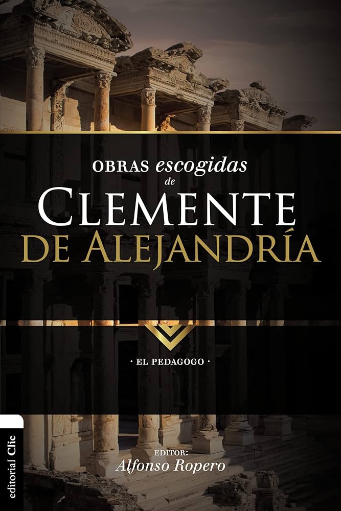 OBRAS ESCOGIDAS DE CLEMENTE DE ALEJANDRIA