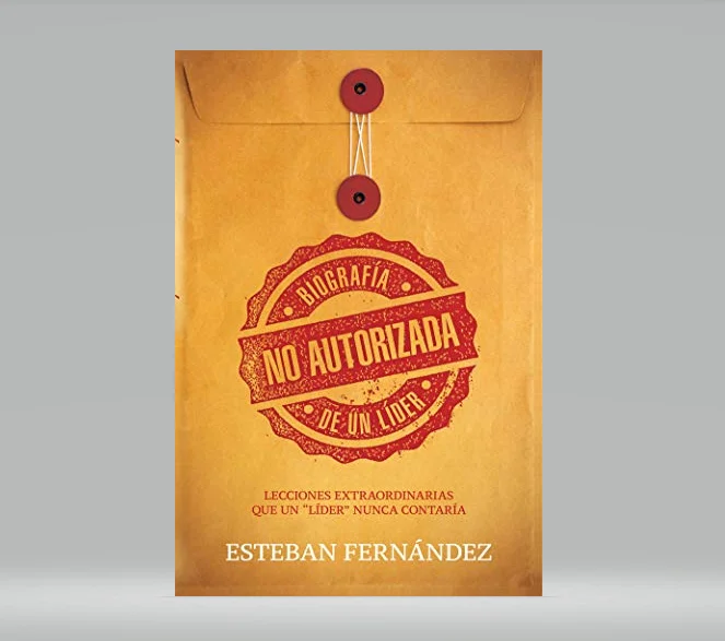 BIOGRAFIA NO AUTORIZADA DE UN LIDER