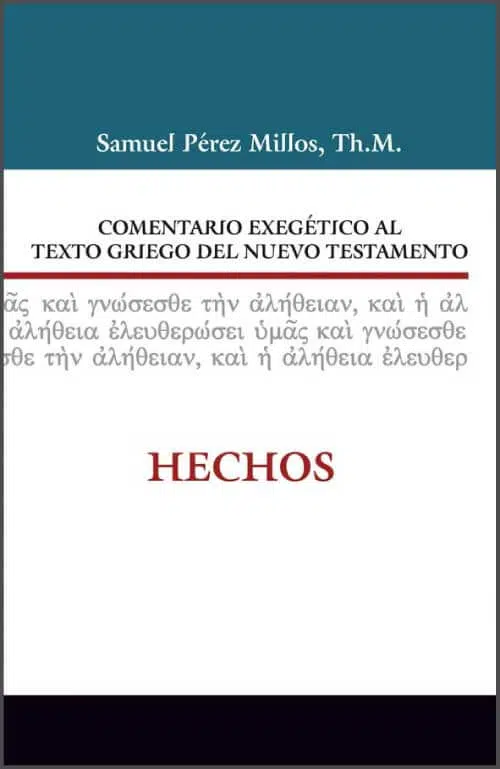 COMENTARIO EXEGETICO AL TEXTO GRIEGO DEL NT / HECHOS