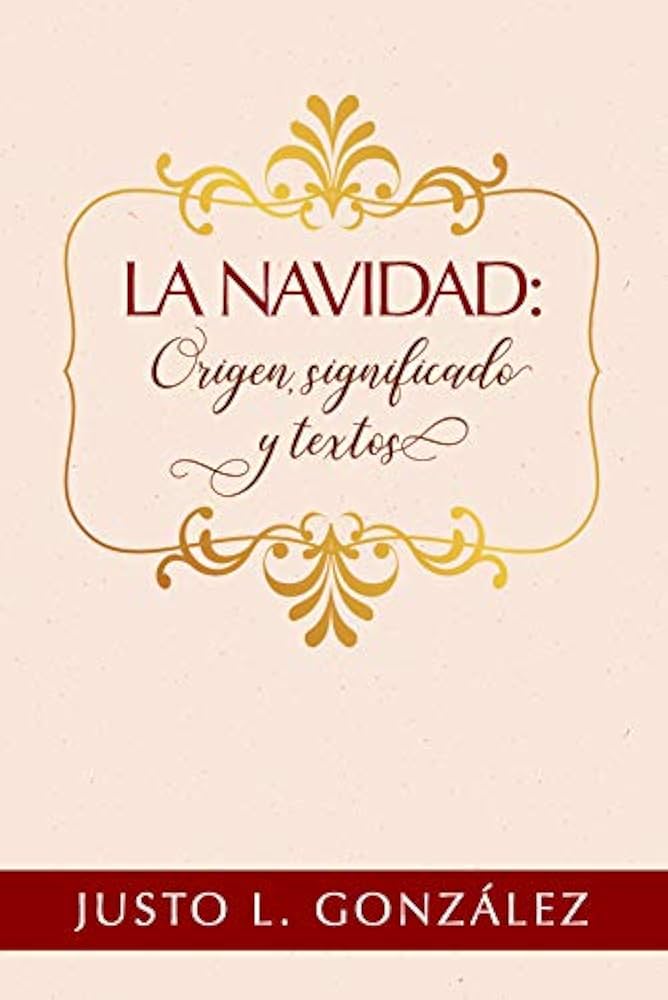 LA NAVIDAD ORIGEN SIGNIFICADO Y TEXTOS