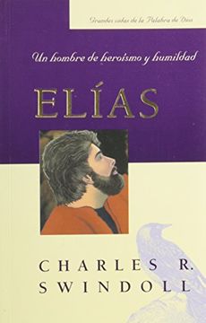 [9780311470143] ELIAS UN HOMBRE DE HEROISMO Y HUMILDAD