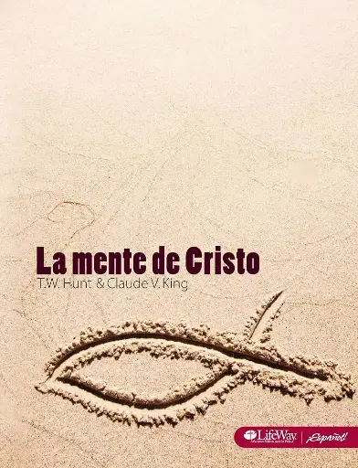 [9780805497991] LA MENTE DE CRISTO: LIBRO PARA EL DISCIPULO