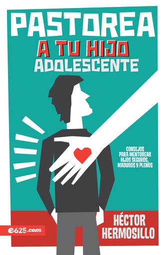 [9781946707093] PASTOREA A TU HIJO ADOLESCENTE