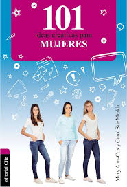 [9788482678474] 101 IDEAS CREATIVAS PARA MUJERES