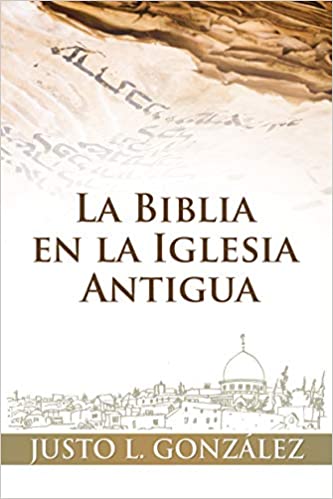 [9780311150571] LA BIBLIA EN LA IGLESIA ANTIGUA