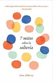 [9781535997096] 7 MITOS SOBRE LA SOLTERIA