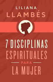 [9781535997218] 7 DISCIPLINAS ESPIRITUALES PARA LA MUJER