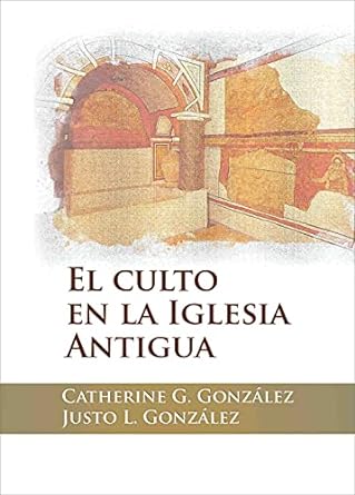 [9780311150588] EL CULTO EN LA IGLESIA ANTIGUA