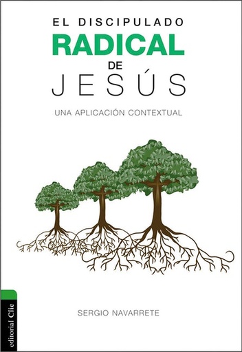 [9788416845774] EL DISCIPULADO RADICAL DE JESUS