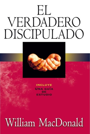 [9788482674537] EL VERDADERO DISCIPULADO