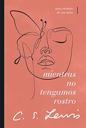 [9780849919398] MIENTRAS NO TENGAMOS ROSTRO