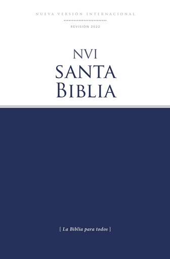 [9780829772579] SANTA BIBLIA NVI ED. ECONÓMICA: LA BIBLIA PARA TODOS REV. 2022 28 A LA VEZ