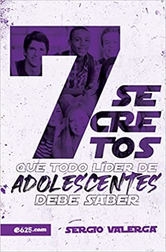 [9781954149335] 7 SECRETOS QUE TODO LIDER DE ADOLESCENTES DEBE SABER