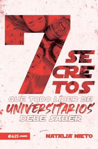 [9781954149342] 7 SECRETOS QUE TODO LIDER DE UNIVERSITARIOS DEBE SABER